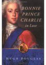 Bonnie Prince Charlie In Love