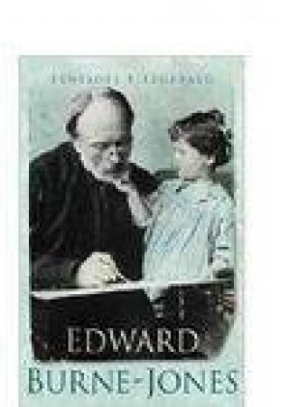 Edward Burne-Jones by PENELOPE FITZGERALD