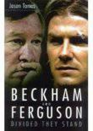 Beckham and Ferguson by JASON TOMAS