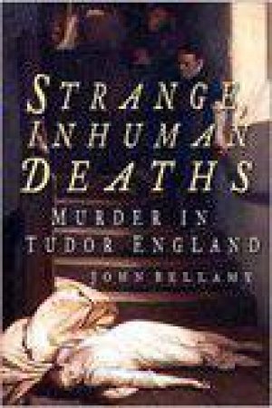 Strange, Inhuman Deaths by JOHN G BELLAMY