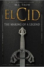 El Cid The Making Of A Legend