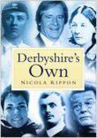 Derbyshire's Own by J RIPPON