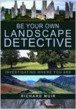 Be Your Own Landscape Detective Investigating Where You Are