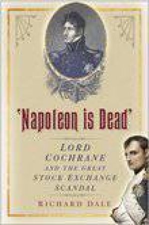 Napoleon is Dead by RICHARD DALE