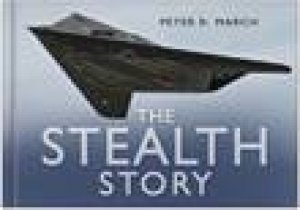 The Stealth Story by Peter R. March