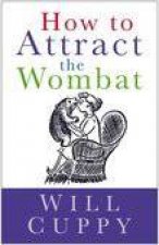 How To Attract The Wombat