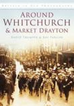 Around Whitchurch and Market Drayton by DAVID TRUMPER