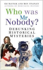 Who Was Mr Nobody Debunking Historical Mysteries