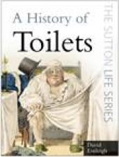 A History Of Toilets