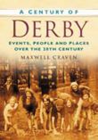 Century of Derby by MAXWELL CRAVEN