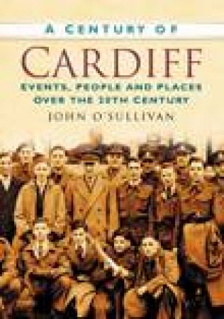 Century of Cardiff by JOHN O