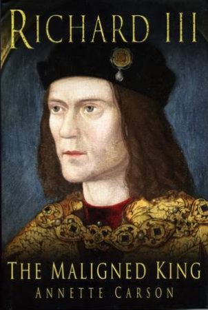 Richard the Third H/C by Annette Carson