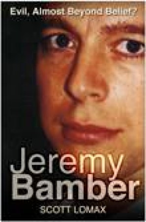 Jeremy Bamber by SCOTT LOMAX