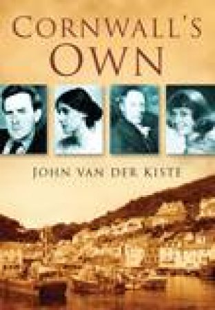 Cornwall's Own by John Van Der Kiste