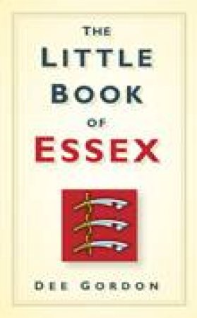 Little Book of Essex by DEE GORDON