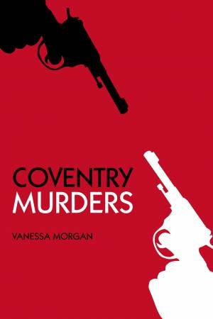 Coventry Murders by VANESSA MORGAN