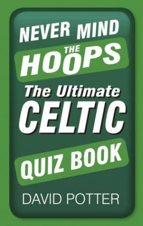 Never Mind the Hoops by DAVID POTTER