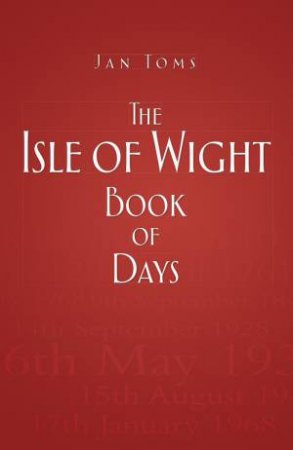 Isle of Wight Book of Days by JAN TOMS