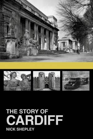 Story of Cardiff by NICK SHEPLEY