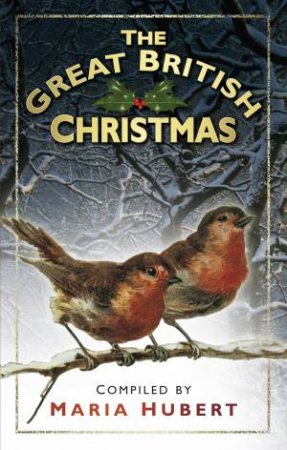 Great British Christmas by Maria Hubert