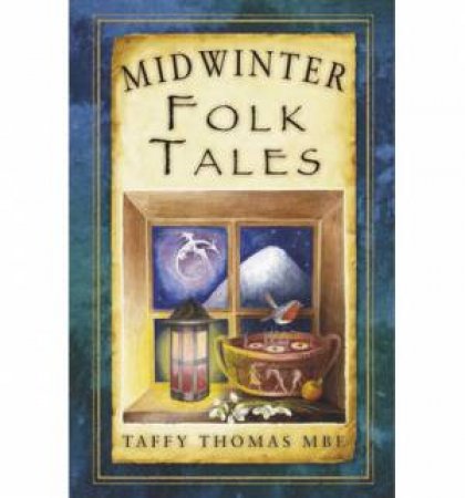 Midwinter Folk Tales by TAFFY THOMAS MBE