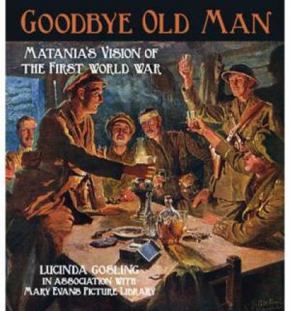 Goodbye, Old Man by LUCINDA GOSLING IN ASSOCIATION WITH MARY EVANS PIC