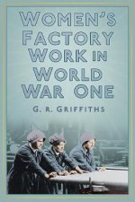 Womens Factory Work in World War One