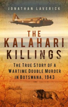 Kalahari Killings by JONATHAN LAVERICK