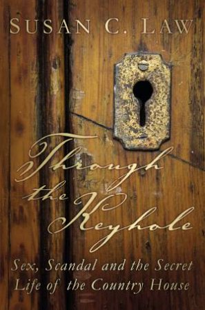 Through the Keyhole by SUSAN LAW