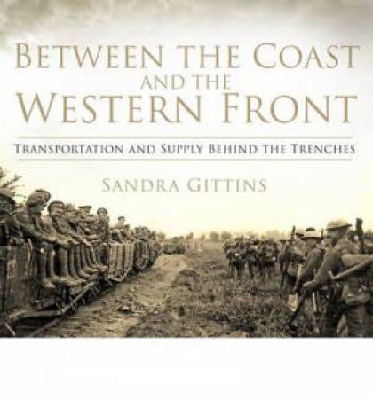 Between the Coast and the Western Front by SANDRA GITTINS