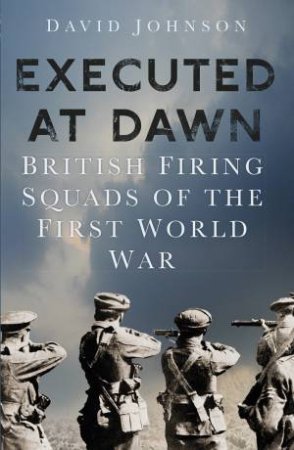 Executed at Dawn by DAVID JOHNSON