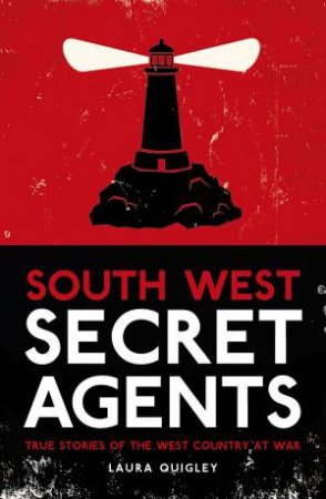 South West Secret Agents by LAURA QUIGLEY