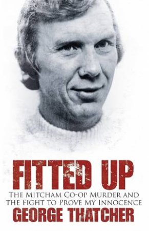 Fitted Up by GEORGE THATCHER