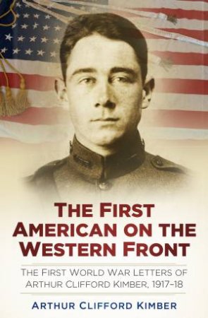 First American on the Western Front by GREGORY / NURSER