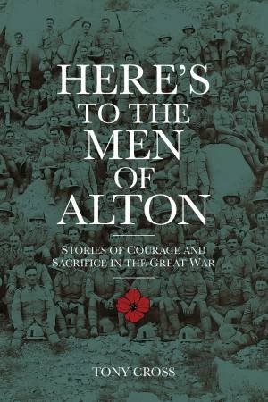 Here's to the Men of Alton by TONY CROSS