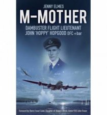 MMother Dambuster Flight Lieutenant John Hoppy Hopgood