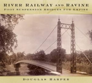 River, Railway and Ravine by DOUGLAS HARPER