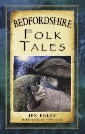 Bedfordshire Folk Tales by JEN FOLEY