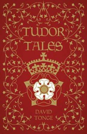 Tudor Tales by DAVE TONGE