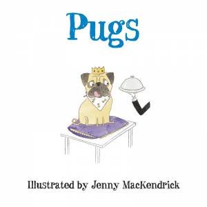 Pugs by MACKENDRICK J.