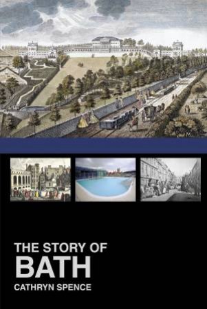 Story of Bath by CATHRYN SPENCE