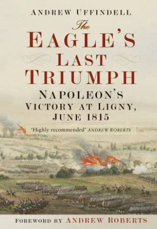 Eagle's Last Triumph by ANDREW UFFINDELL