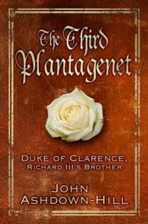 Third Plantagenet by JOHN ASHDOWN-HILL