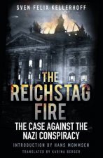 Reichstag Fire The Case Against Nazi Conspiracy