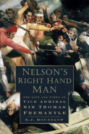 Nelson's Right Hand Man by E.J. HOUNSLOW