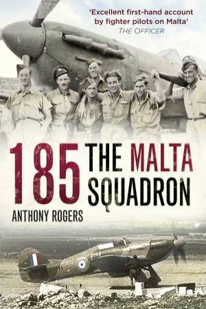 185: The Malta Squadron by ANTHONY ROGERS