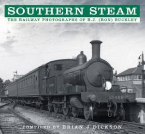 Southern Steam by BRIAN J. DICKSON