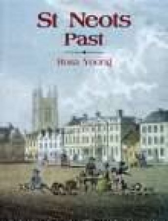 St Neots Past by ROSA YOUNG