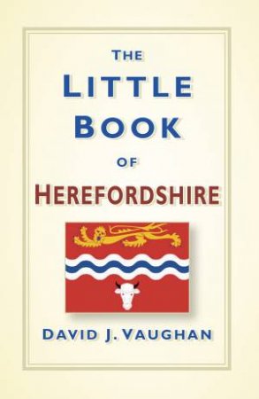 Little Book of Herefordshire by DAVID J VAUGHAN