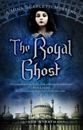 Royal Ghost: A Mina Scarletti Mystery by LINDA STRATMANN